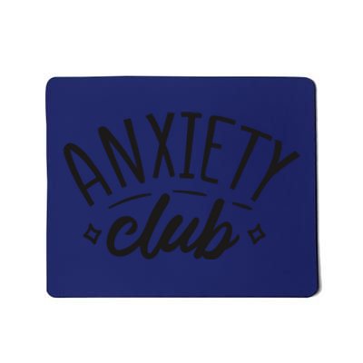 Anxiety Club Mousepad