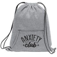 Anxiety Club Sweatshirt Cinch Pack Bag