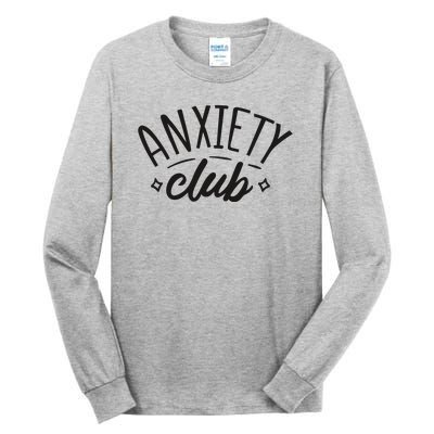 Anxiety Club Tall Long Sleeve T-Shirt