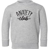 Anxiety Club Toddler Sweatshirt