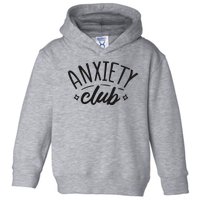 Anxiety Club Toddler Hoodie