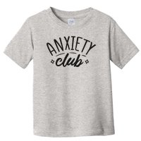 Anxiety Club Toddler T-Shirt