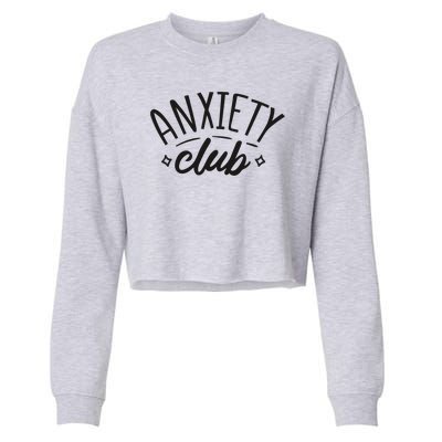 Anxiety Club Cropped Pullover Crew