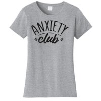 Anxiety Club Women's T-Shirt