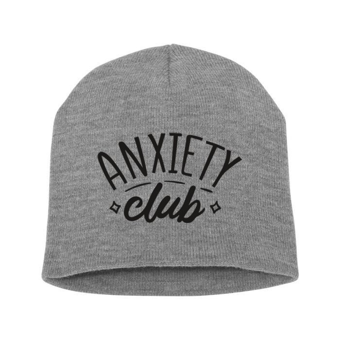 Anxiety Club Short Acrylic Beanie