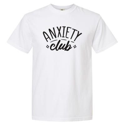 Anxiety Club Garment-Dyed Heavyweight T-Shirt