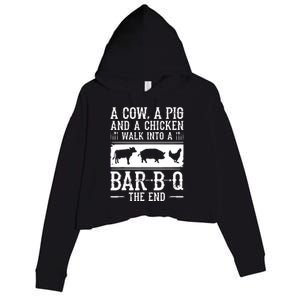 A Cow A Pig And A Chicken Walk Into A Bar B Q The End BBQ A Bar B Q The End BBQ Crop Fleece Hoodie