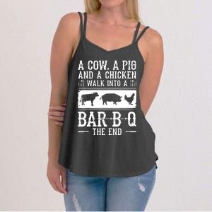 A Cow A Pig And A Chicken Walk Into A Bar B Q The End BBQ A Bar B Q The End BBQ Women's Strappy Tank