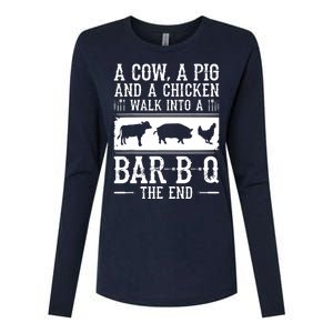 A Cow A Pig And A Chicken Walk Into A Bar B Q The End BBQ A Bar B Q The End BBQ Womens Cotton Relaxed Long Sleeve T-Shirt