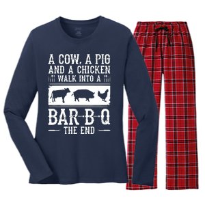 A Cow A Pig And A Chicken Walk Into A Bar B Q The End BBQ A Bar B Q The End BBQ Women's Long Sleeve Flannel Pajama Set 