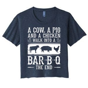 A Cow A Pig And A Chicken Walk Into A Bar B Q The End BBQ A Bar B Q The End BBQ Women's Crop Top Tee