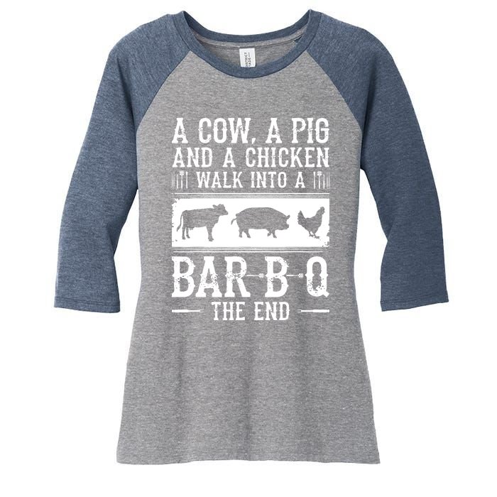 A Cow A Pig And A Chicken Walk Into A Bar B Q The End BBQ A Bar B Q The End BBQ Women's Tri-Blend 3/4-Sleeve Raglan Shirt