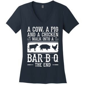 A Cow A Pig And A Chicken Walk Into A Bar B Q The End BBQ A Bar B Q The End BBQ Women's V-Neck T-Shirt