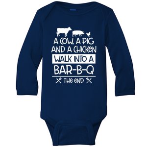 A Cow A Pig And A Chicken Walk Into A Bar B Q The End BBQ Baby Long Sleeve Bodysuit