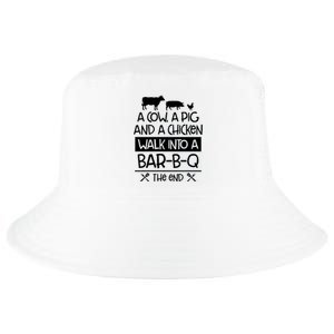 A Cow A Pig And A Chicken Walk Into A Bar B Q The End BBQ Cool Comfort Performance Bucket Hat