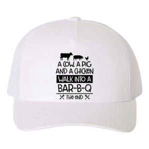 A Cow A Pig And A Chicken Walk Into A Bar B Q The End BBQ Yupoong Adult 5-Panel Trucker Hat