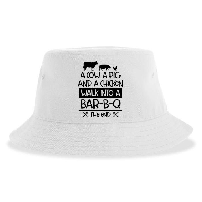 A Cow A Pig And A Chicken Walk Into A Bar B Q The End BBQ Sustainable Bucket Hat