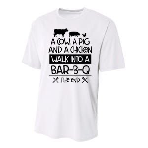 A Cow A Pig And A Chicken Walk Into A Bar B Q The End BBQ Performance Sprint T-Shirt