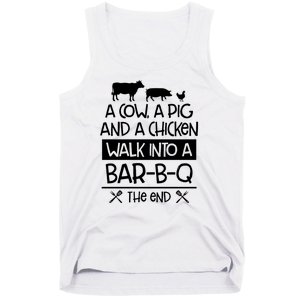 A Cow A Pig And A Chicken Walk Into A Bar B Q The End BBQ Tank Top