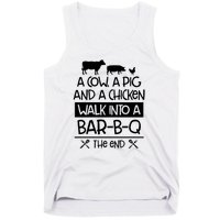 A Cow A Pig And A Chicken Walk Into A Bar B Q The End BBQ Tank Top