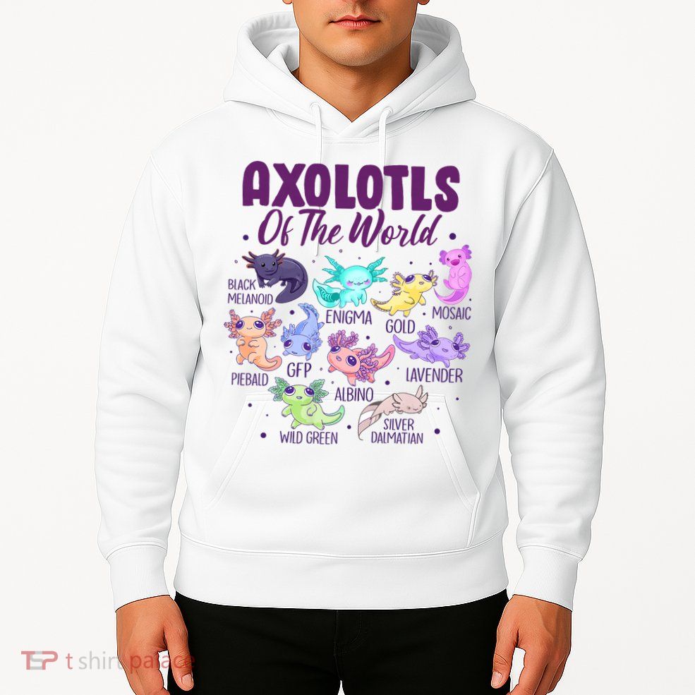 Axolotl Cute Axolotls Of The World Kawaii Hoodie