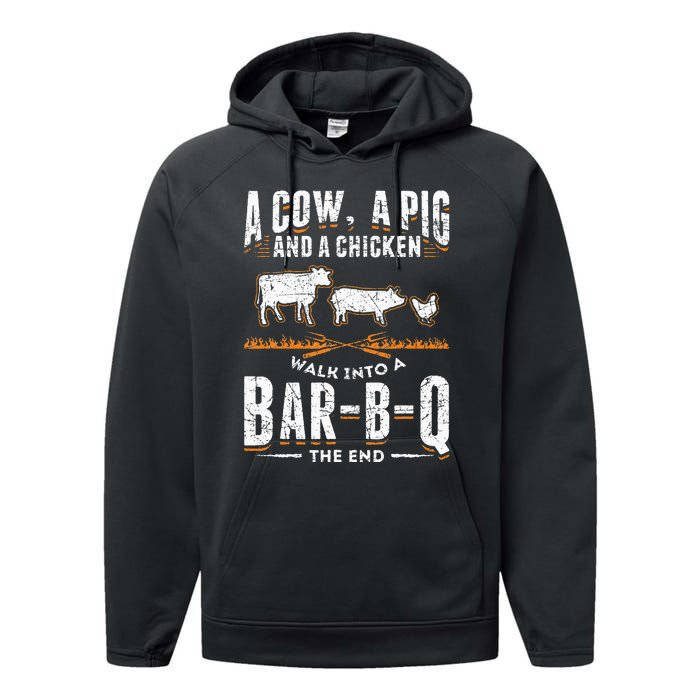 A Cow A Pig And A Chicken Walk Into A Bar B Q The End BBQ Performance Fleece Hoodie