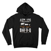 A Cow A Pig And A Chicken Walk Into A Bar B Q The End BBQ Hoodie