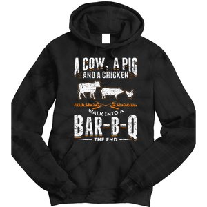 A Cow A Pig And A Chicken Walk Into A Bar B Q The End BBQ Tie Dye Hoodie