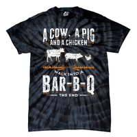 A Cow A Pig And A Chicken Walk Into A Bar B Q The End BBQ Tie-Dye T-Shirt