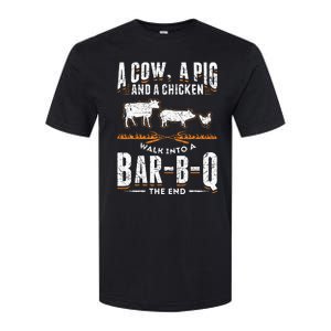 A Cow A Pig And A Chicken Walk Into A Bar B Q The End BBQ Softstyle CVC T-Shirt