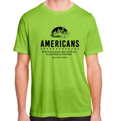 Americans Cross A Frozen River Funny We Have Done It Before Adult ChromaSoft Performance T-Shirt