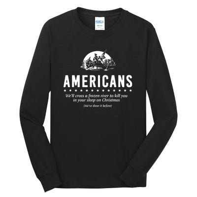 Americans Cross A Frozen River Funny We Have Done It Before Tall Long Sleeve T-Shirt