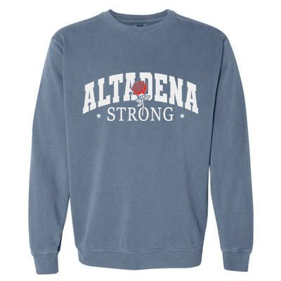 Altadena California Altadena Strong Garment-Dyed Sweatshirt