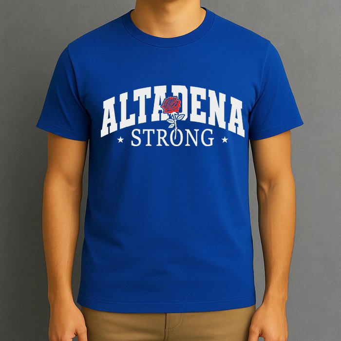 Altadena California Altadena Strong T-Shirt