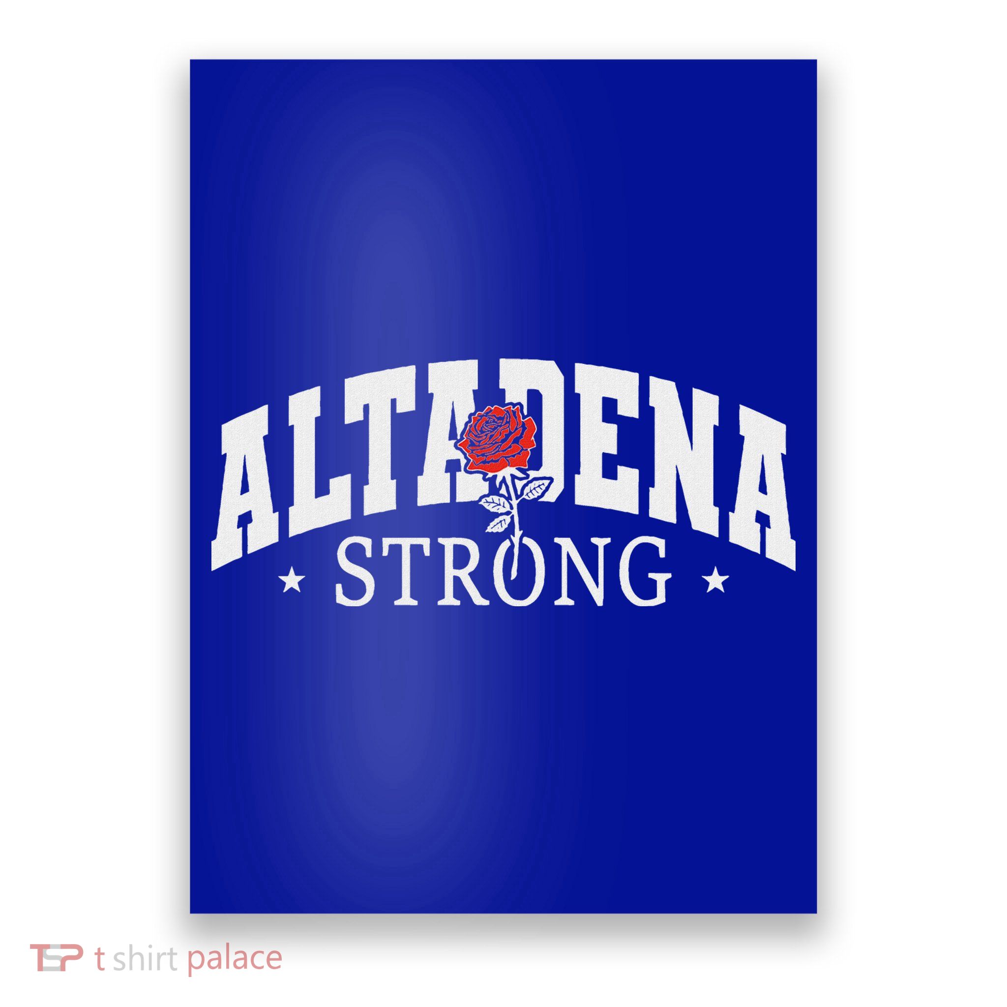 Altadena California Altadena Strong Poster