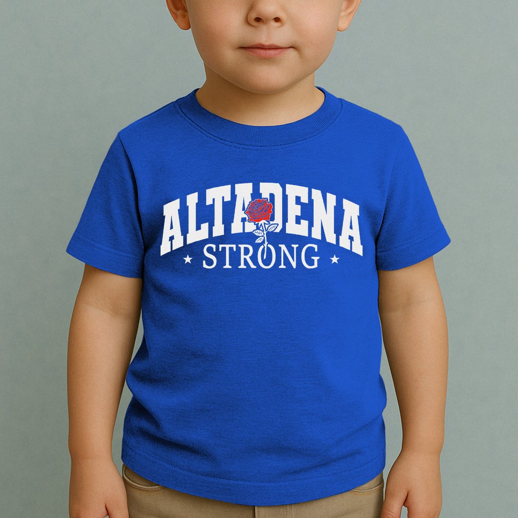 Altadena California Altadena Strong Toddler T-Shirt