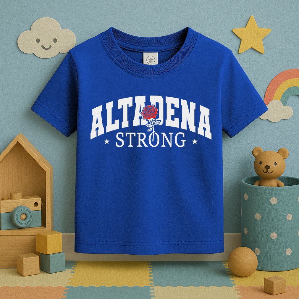 Altadena California Altadena Strong Toddler T-Shirt