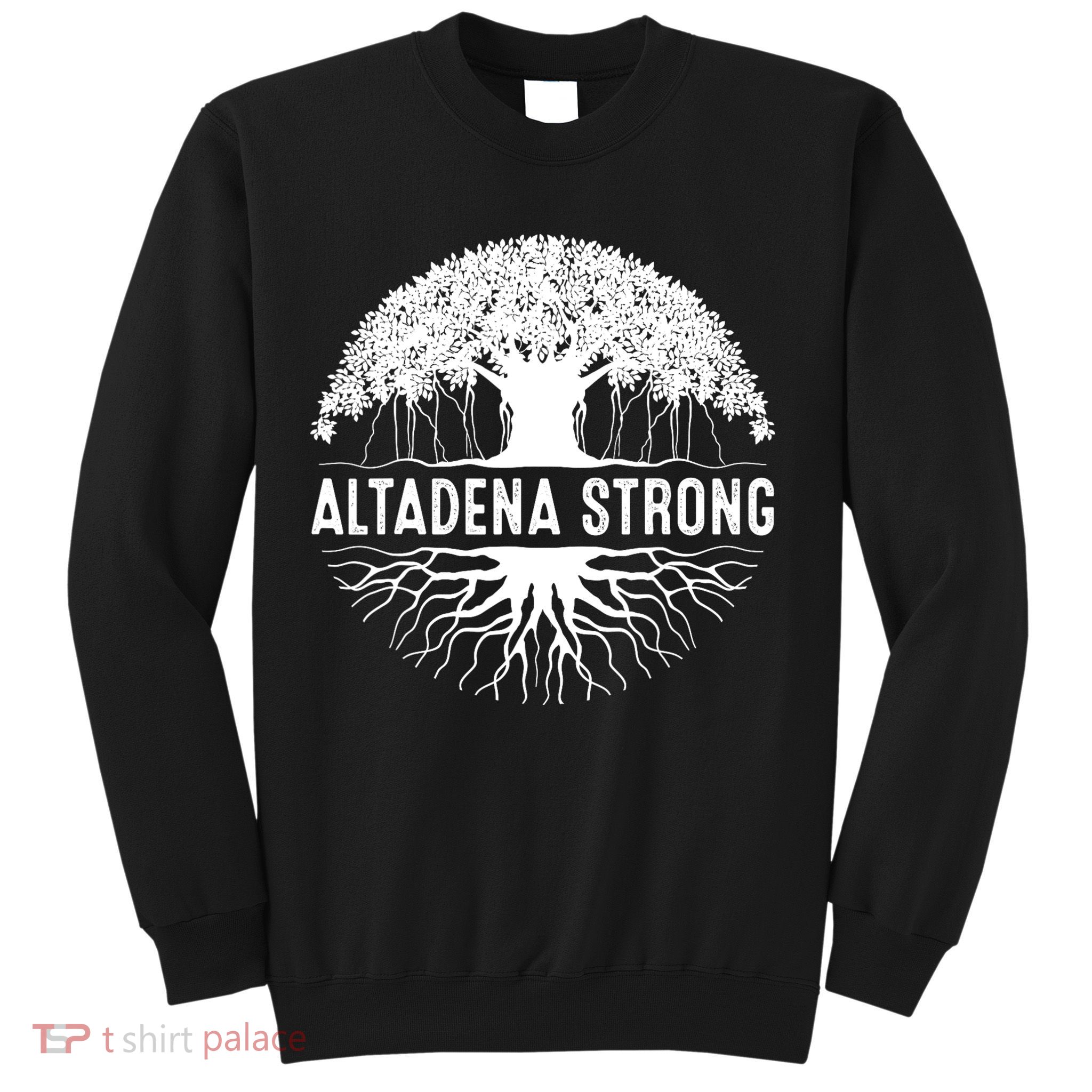 Altadena California Sweatshirt