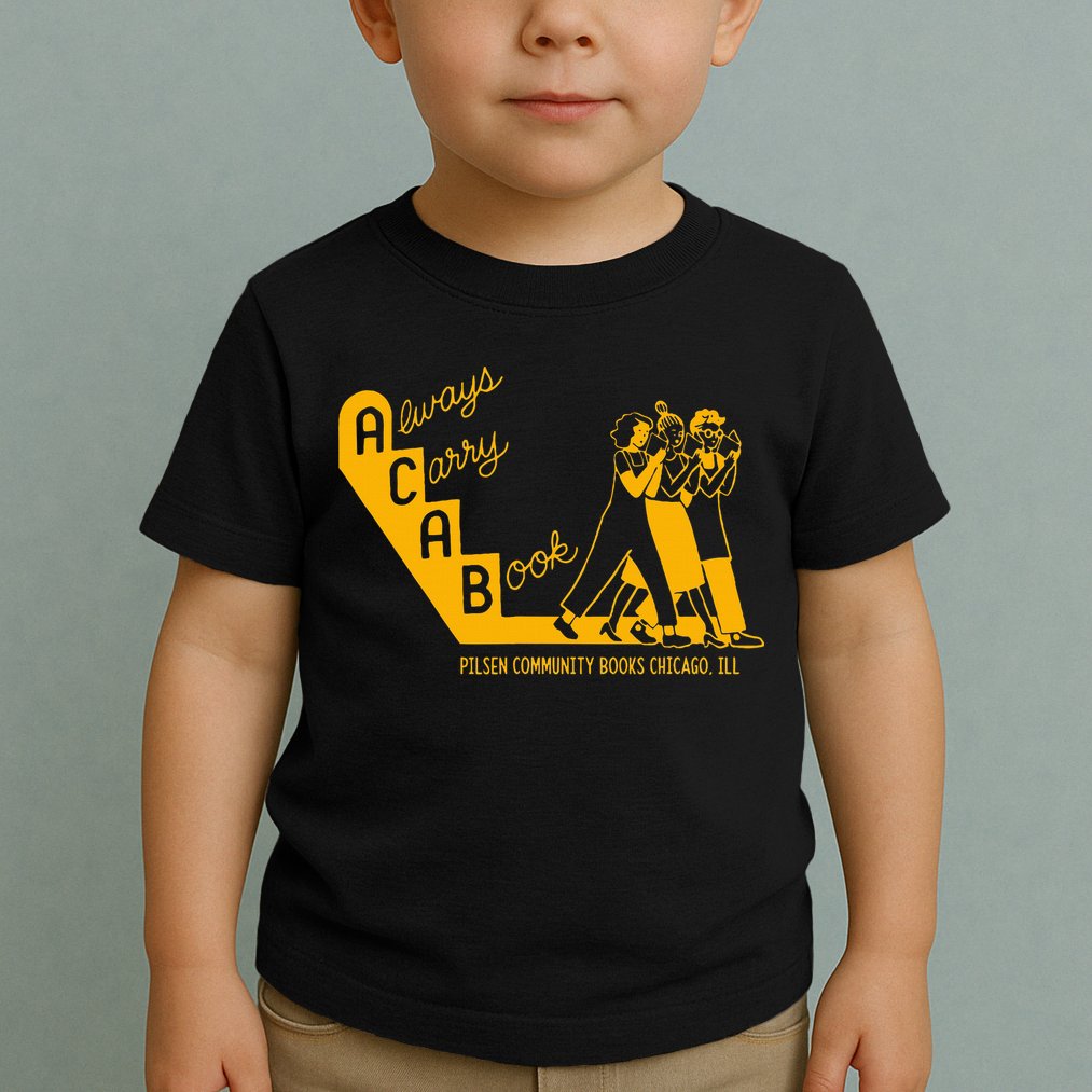 Always Carry A Book Pilsen Community Books Chicago Toddler T-Shirt