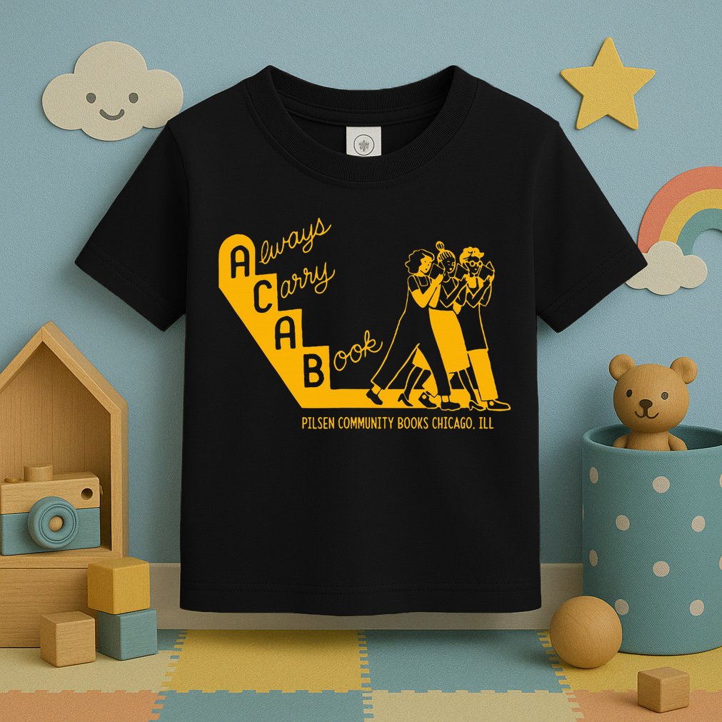 Always Carry A Book Pilsen Community Books Chicago Toddler T-Shirt