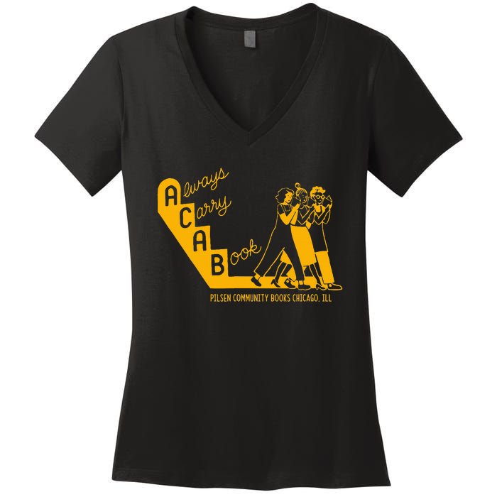 Always Carry A Book Pilsen Community Books Chicago Women's V-Neck T-Shirt