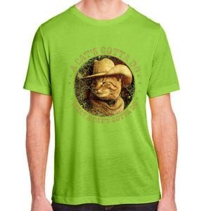 At Cowboy A CatS Gotta Do Funny Cat With Cowboy Hat Adult ChromaSoft Performance T-Shirt