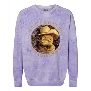 At Cowboy A CatS Gotta Do Funny Cat With Cowboy Hat Colorblast Crewneck Sweatshirt