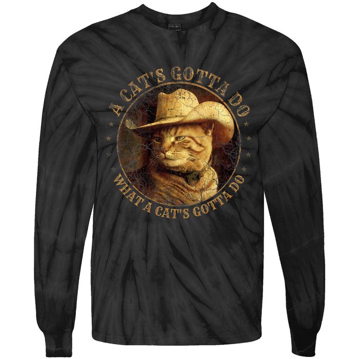 At Cowboy A CatS Gotta Do Funny Cat With Cowboy Hat Tie-Dye Long Sleeve Shirt