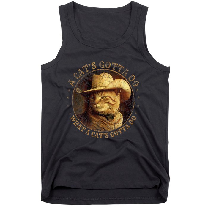 At Cowboy A CatS Gotta Do Funny Cat With Cowboy Hat Tank Top