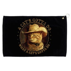 At Cowboy A CatS Gotta Do Funny Cat With Cowboy Hat Grommeted Golf Towel