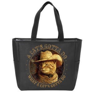 At Cowboy A CatS Gotta Do Funny Cat With Cowboy Hat Zip Tote Bag