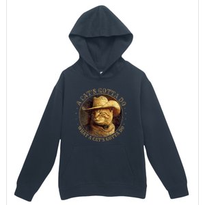 At Cowboy A CatS Gotta Do Funny Cat With Cowboy Hat Urban Pullover Hoodie