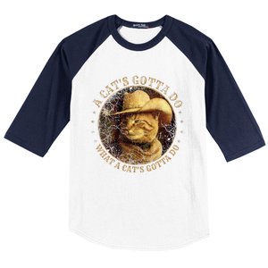 At Cowboy A CatS Gotta Do Funny Cat With Cowboy Hat Baseball Sleeve Shirt