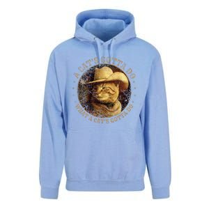 At Cowboy A CatS Gotta Do Funny Cat With Cowboy Hat Unisex Surf Hoodie